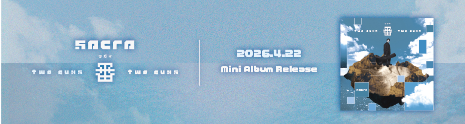 sacra ONE-MAN TOUR「two guys-番-two guys」